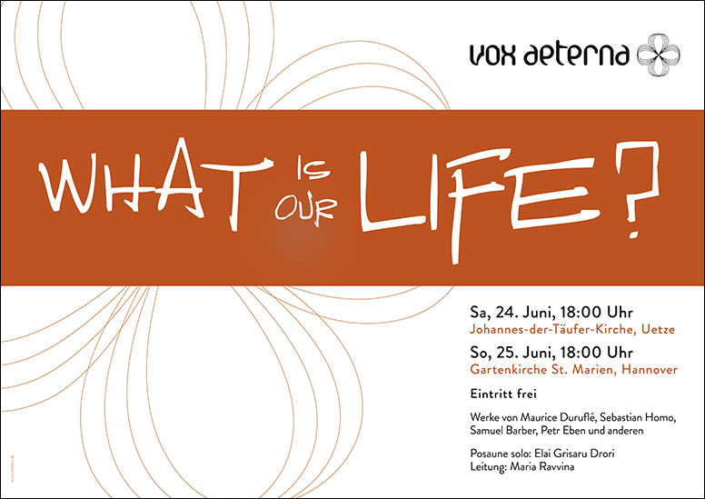 Konzertplakat "What is Our Life?" des 16-stimmigen Vokalensembles vox aeterna aus Hannover